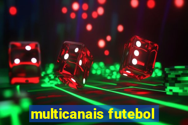 multicanais futebol